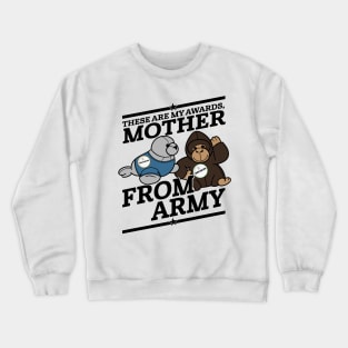 Buster Bluth - These are my Awards Mother From Army Crewneck Sweatshirt